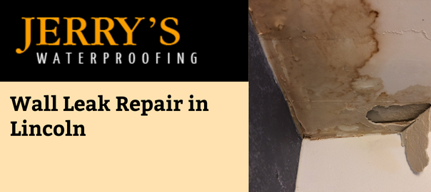 Wall Leak Repair in Lincoln