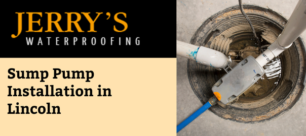 Sump Pump Installation in Lincoln