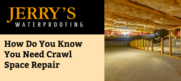 How Do You Know You Need Crawl Space Repair
