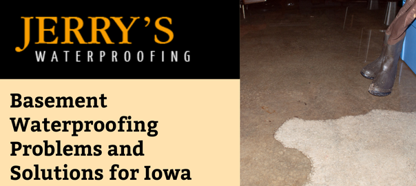Basement Waterproofing Problems and Solutions for Iowa