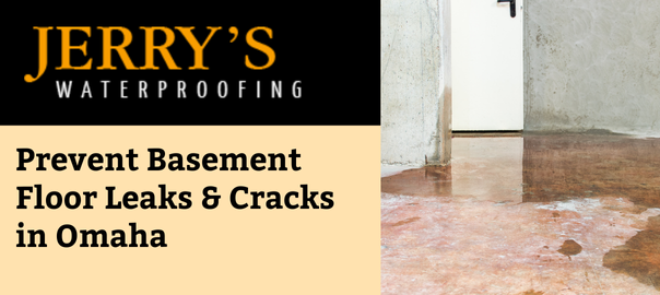 Prevent Basement Floor Leaks & Cracks in Omaha