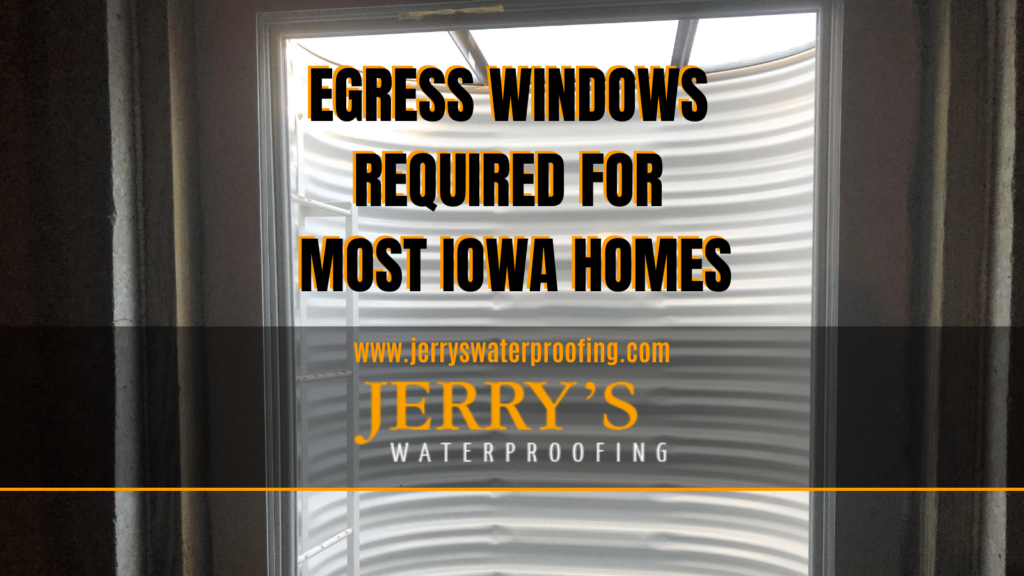 EGRESS WINDOWS REQUIRED FOR MOST IOWA HOMES