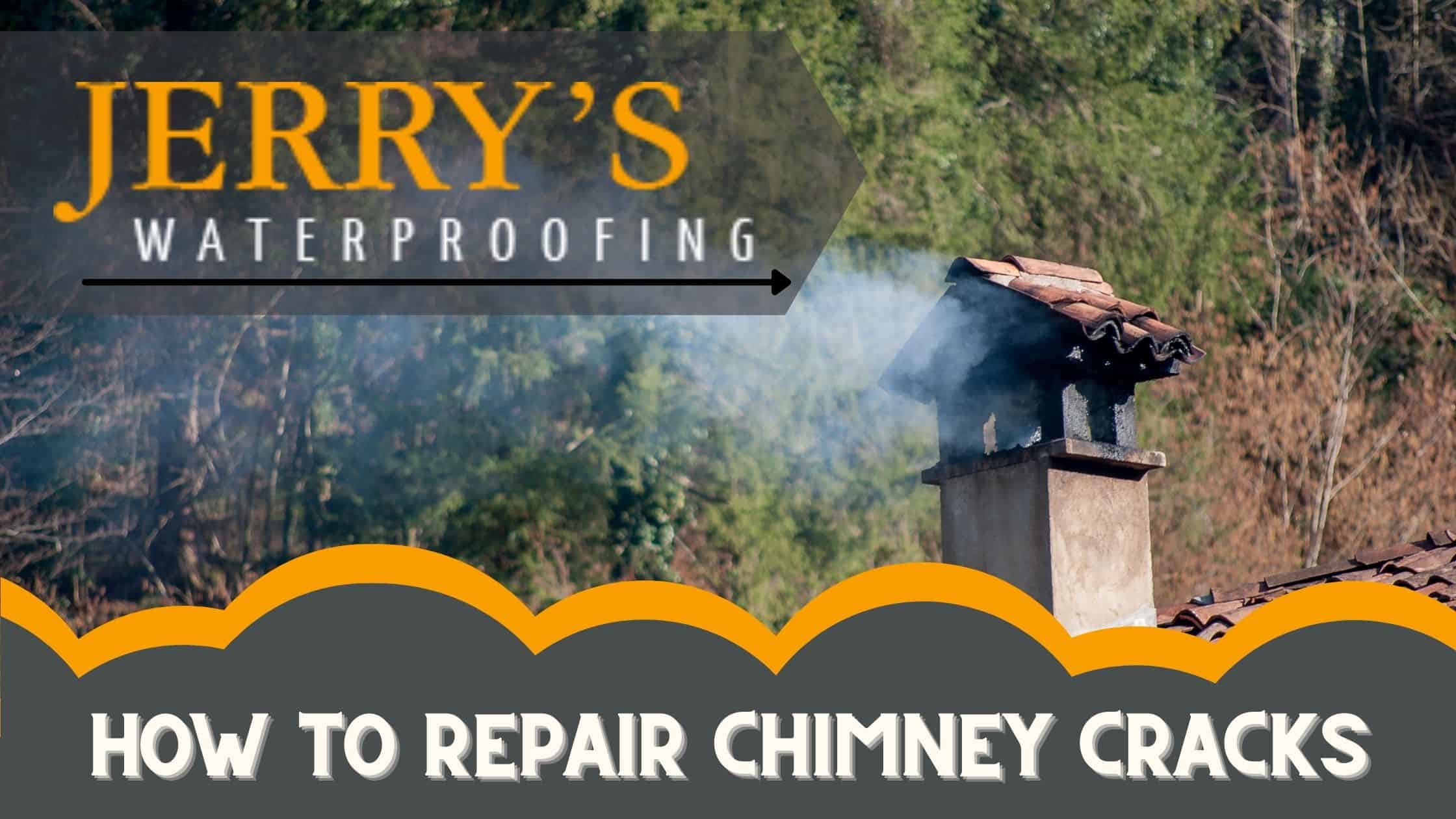How to Repair Chimney Cracks Jerry's Waterproofing