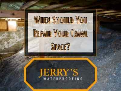 When Should You Repair Your Crawl Space blog banner